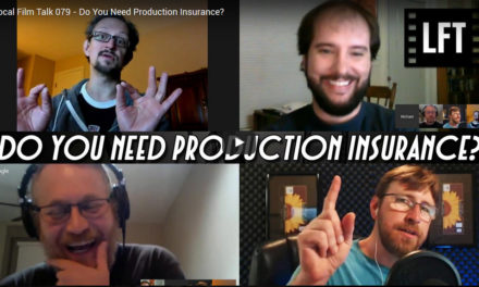 Local Film Talk: Do You Need Production Insurance?